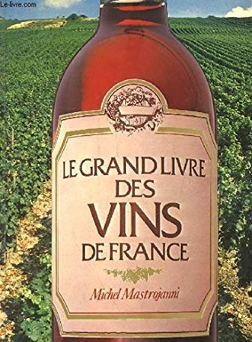 Le grand livre des vins de France