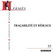 Hermès, N° 53 : Traçabilité et réseaux
