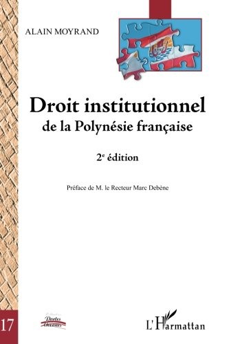 Droit institutionnel de la Polynésie française (2e édition) (French Edition)