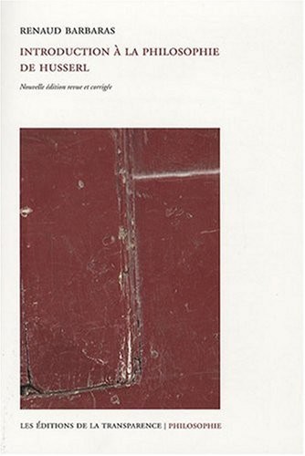 Introduction Ã  la philosophie de Husserl (French Edition)