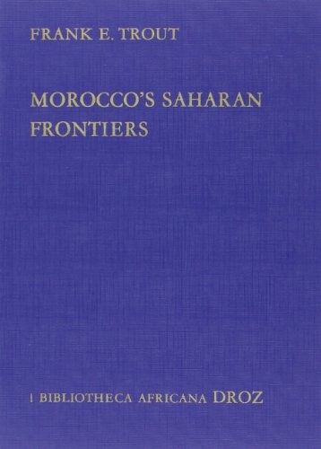 Morocco's Saharan frontiers