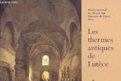 Les thermes antiques de Lutèce