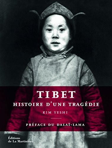 "Tibet ; histoire d'une tragédie"