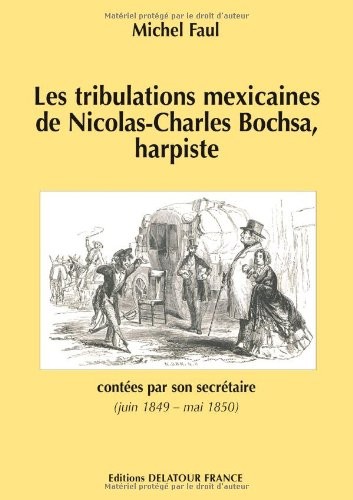 Les tribulations mexicaines de Nicolas-Charles BOCHSA, harpiste