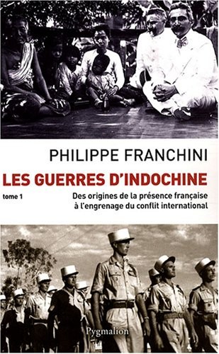 Les Guerres d'Indochine : Tome 1 [Paperback] [Apr 23, 2008] Franchini, Philippe