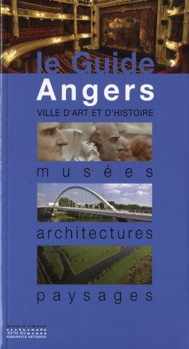 Angers : Musées, architectures, paysages