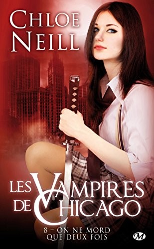 Les Vampires de Chicago, Tome 8 : On ne mord que deux fois