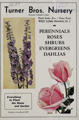 Perennials, roses, shrubs, evergreens, dahlias