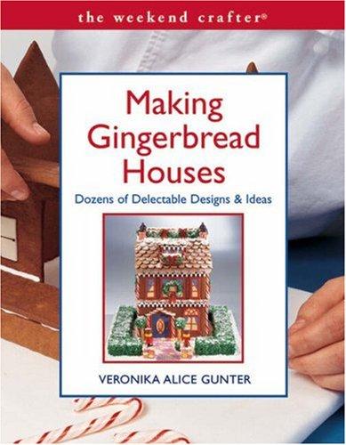 The Weekend Crafter: Making Gingerbread Houses