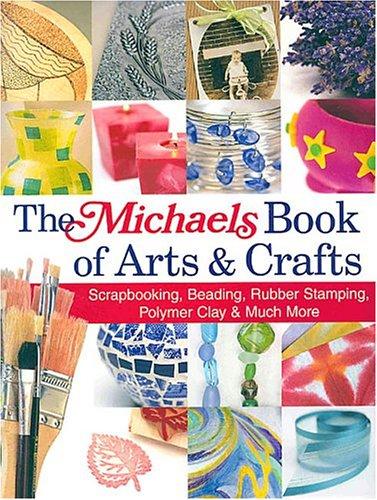 Michaels Book of Arts & Crafts