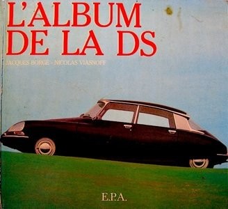 L'Album de la DS: Citroen DS