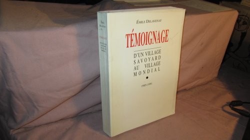 Témoignage d'un village savoyard au village mondial (1905-1991)