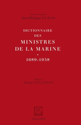 Dictionnaire des ministres de la Marine (1689-1958): Kronos N° 58 (French Edition)