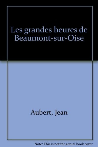 Les grandes heures de Beaumont-sur-Oise