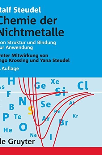 Chemie der Nichtmetalle: Von Struktur und Bindung zur Anwendung (Auflage) (German Edition)