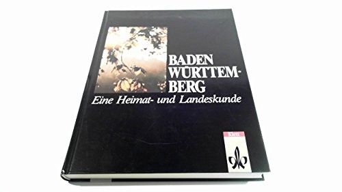 Baden-Württemberg. Eine Heimat- und Landeskunde.