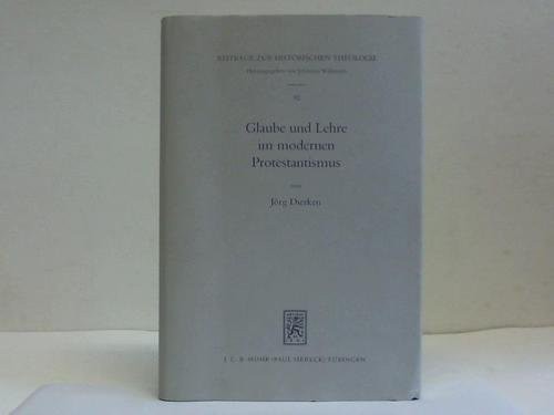 Glaube und Lehre im modernen Protestantismus