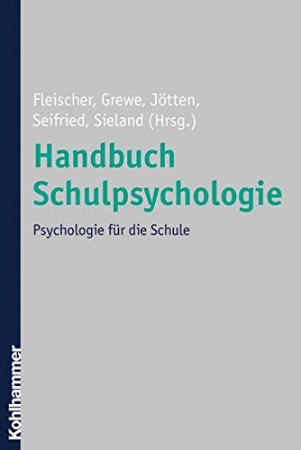 Handbuch Schulpsychologie: Psychologie Fur Die Schule (German Edition)