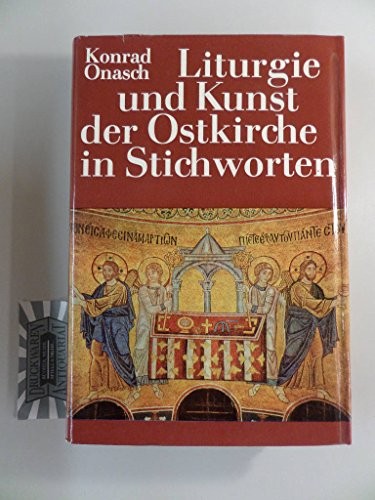 Kunst und Liturgie der Ostkirche in Stichworten