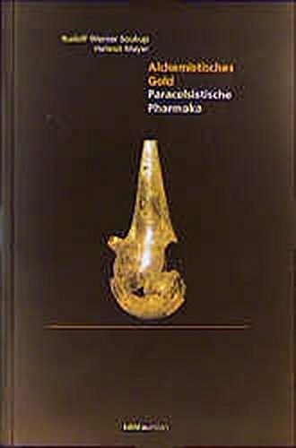 Alchemistisches Gold, Paracelsistische Pharmaka