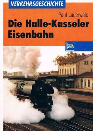 Die Halle-Kasseler Eisenbahn
