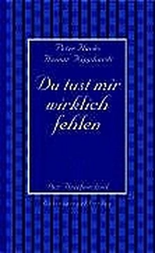 Du tust mir wirklich fehlen