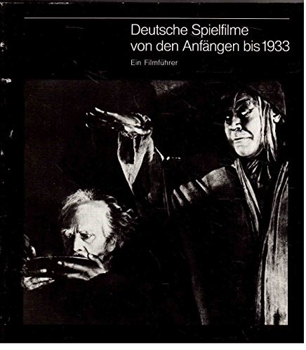 Deutsche Spielfilme von den Anfängen bis 1933: Ein Filmführer (German Edition)