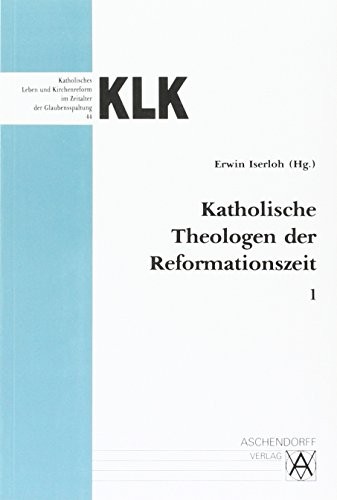 Katholische Theologen der Reformationszeit