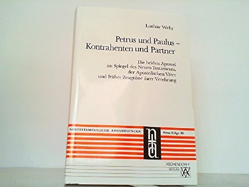 Petrus und Paulus, Kontrahenten und Partner