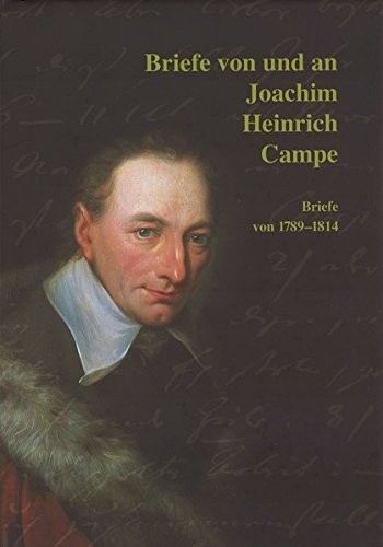 Briefe Von Und an Joachim Heinrich Campe: Briefe Von 1789-1814 (Wolfenbutteler Forschungen) (German Edition)