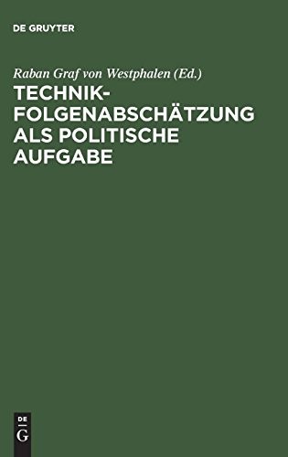 Technikfolgenabschätzung als politische Aufgabe (German Edition)