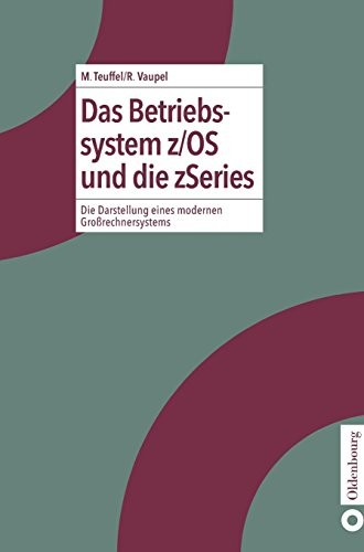 Das Betriebssystem z/OS und die zSeries (German Edition)