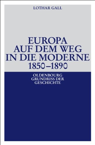 Europa auf dem Weg in die Moderne 1850 - 1890