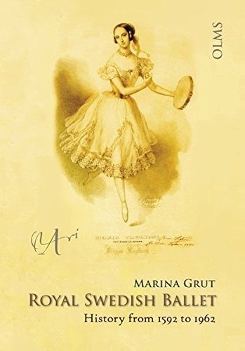 Royal Swedish Ballet: History from 1592 to 1962