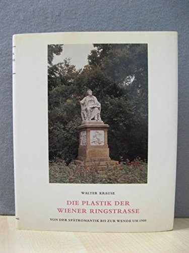Die Plastik der Ringstrasse (Die Wiener Ringstrasse)