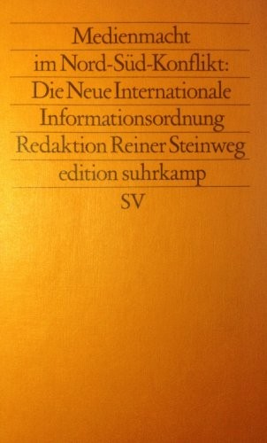 Medienmacht im Nord-Süd-Konflikt: Die neue internationale Informationsordnung (Friedensanalysen) (German Edition)