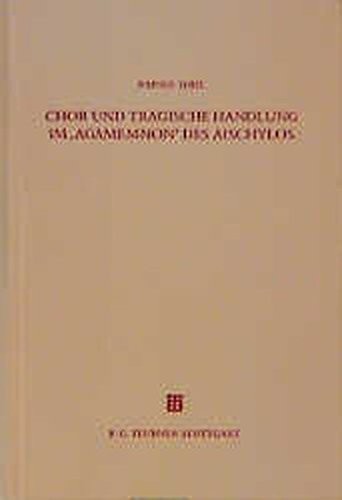 Chor und tragische Handlung im "Agamemnon" des Aischylos