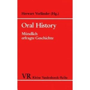 Oral history: Mündlich erfragte Geschichte : acht Beiträge (Kleine Vandenhoeck-Reihe) (German Edition)