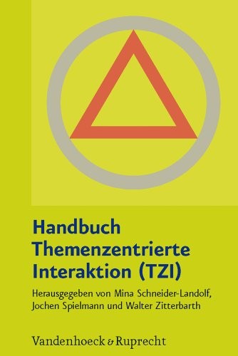 Handbuch Themenzentrierte Interaktion (TZI): Mit einem Vorwort von Friedemann Schulz von Thun