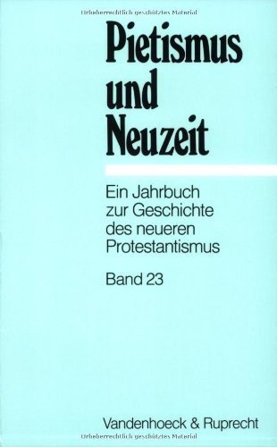 Pietismus und Neuzeit Band 23 - 1997