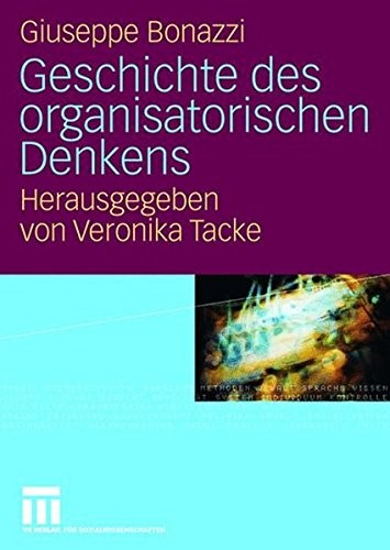 Geschichte des organisatorischen Denkens (German Edition)