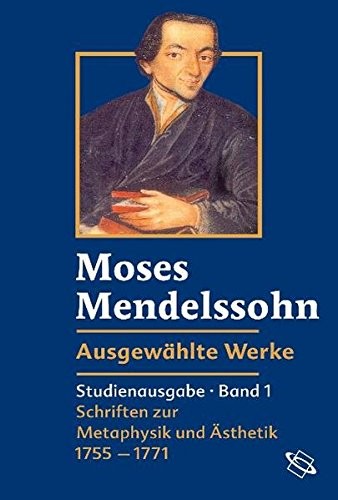 Ausgewahlte Werke 1 und 2: Bd. 1: Schriften zur Metaphysik und Asthetik 1755-1771 / Bd. 2: Schriften zu Aufklarung und Judentum 1770-1786