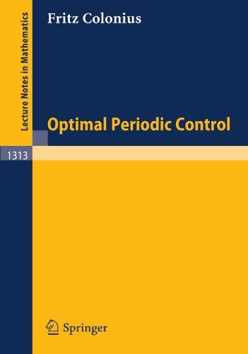 Optimal Periodic Control (Lecture Notes in Mathematics)