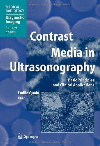 Contrast Media in Ultrasonography: Basic Principles and Clinical Applications (Medical Radiology)