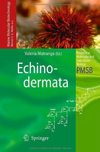 Echinodermata (Progress in Molecular and Subcellular Biology Book 39)