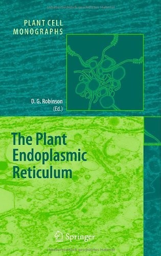The Plant Endoplasmic Reticulum (Plant Cell Monographs Book 4)