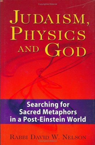 Judaism, Physics And God