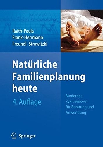 Natürliche Familienplanung heute: Modernes Zykluswissen für Beratung und Anwendung (German Edition)