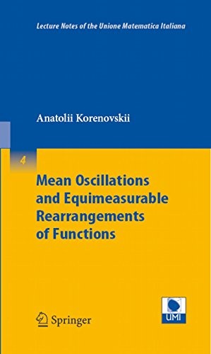 Mean Oscillations and Equimeasurable Rearrangements of Functions (Lecture Notes of the Unione Matematica Italiana Book 4)