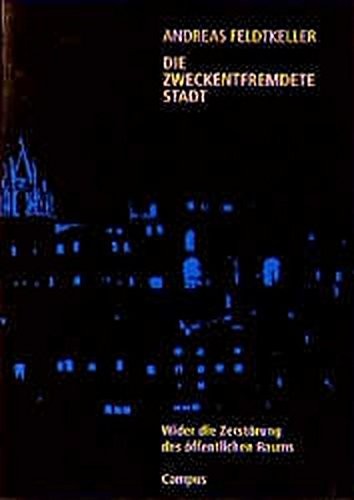 Die zweckentfremdete Stadt